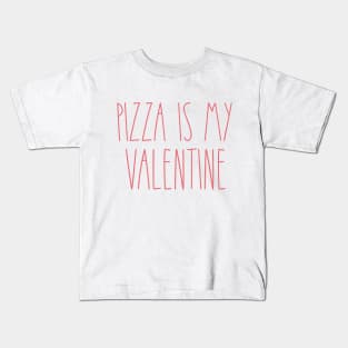 'Pizza is my valentine' Shirt Kids T-Shirt